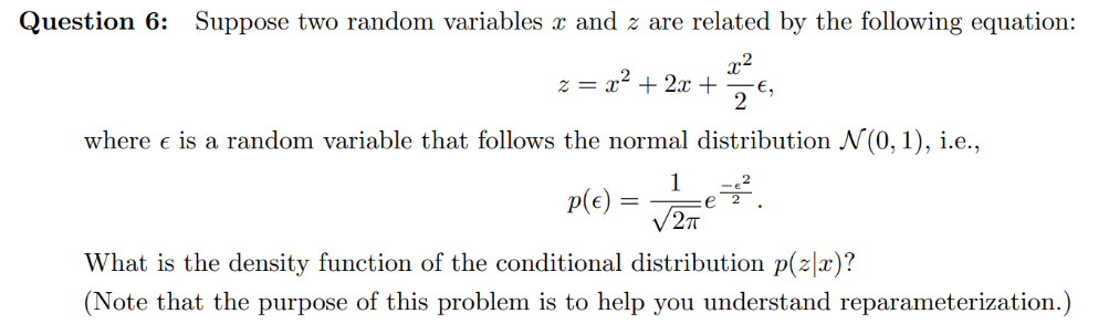 Solved uestion 6: Suppose two random variables x and z are | Chegg.com