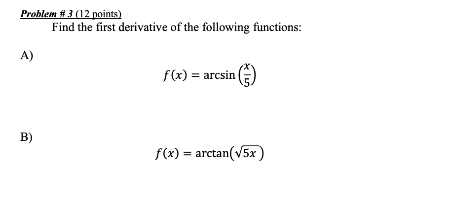 Solved Problem \# 3 (12 points) Find the first derivative of | Chegg.com