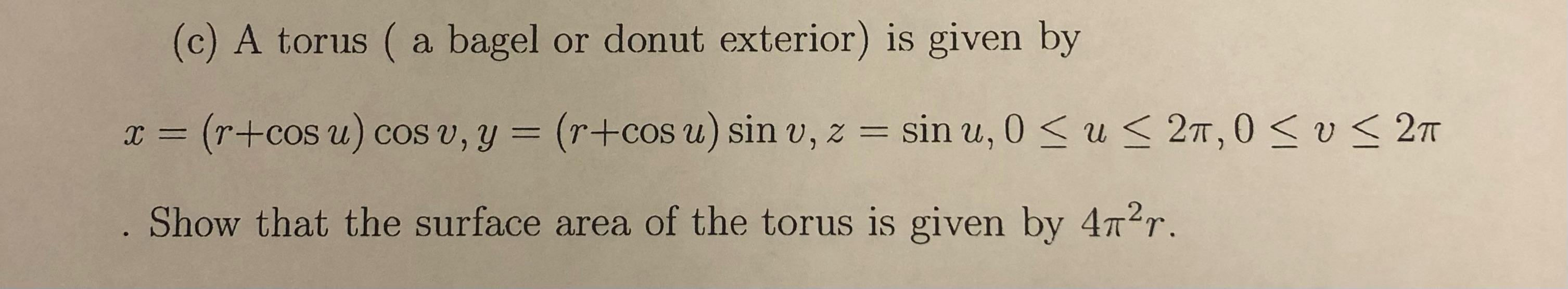Solved (c) A torus ( a bagel or donut exterior) is given by | Chegg.com