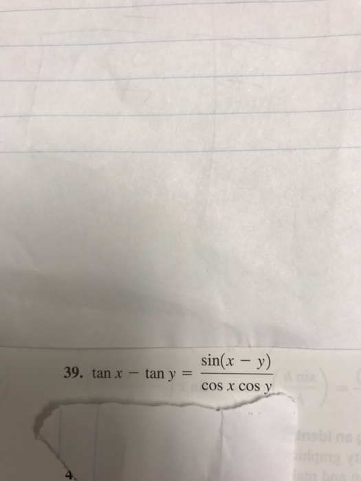 Solved tan x tan y sin x y cos x cos y chegg