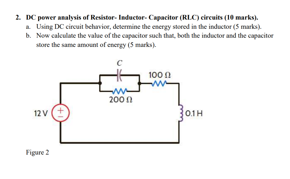 Solved 2. DC power analysis of ResistorInductor Capacitor