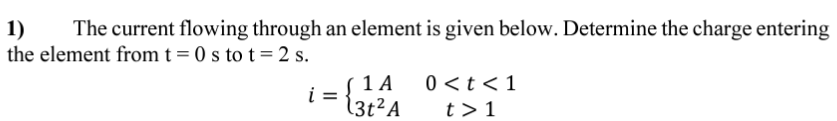 Solved 1) The current flowing through an element is given | Chegg.com