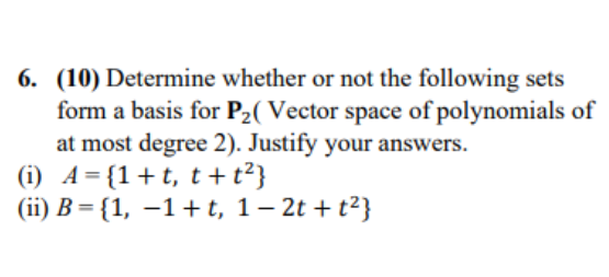 Solved 6. (10) Determine whether or not the following sets | Chegg.com