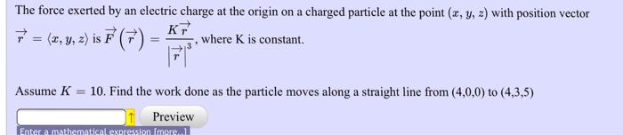 Solved The force exerted by an electric charge at the origin | Chegg.com
