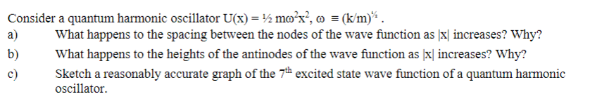 Solved Consider a quantum harmonic oscillator U(x)=1/2 | Chegg.com