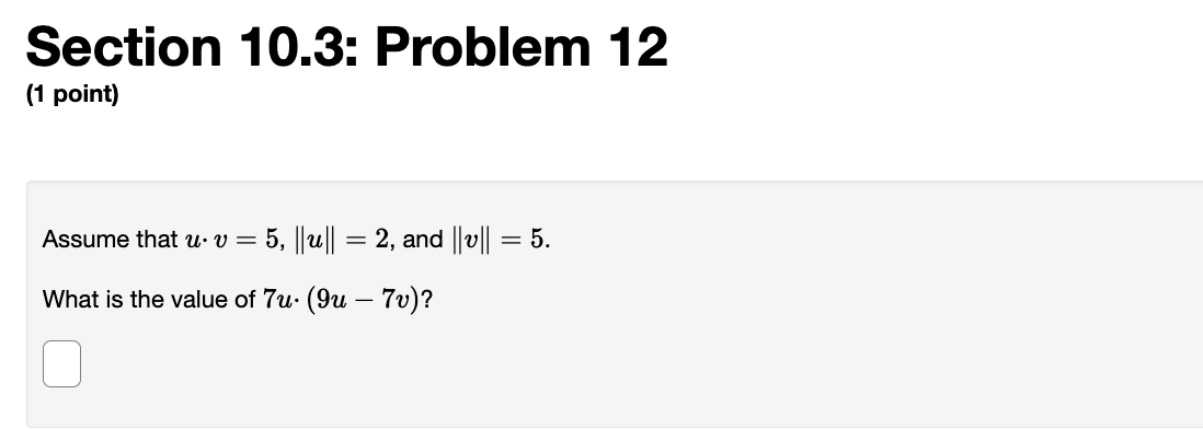 Solved Section 10.3: Problem 12 (1 point) Assume that u. v = | Chegg.com