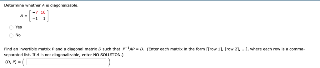 Solved Determine whether A is diagonalizable -7 16 A = 1-1 | Chegg.com