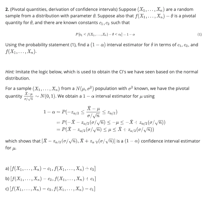 Solved 2. (Pivotal quantities, derivation of confidence