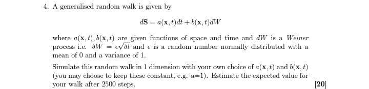 Solved 4. A generalised random walk is given by dS = a (x, | Chegg.com