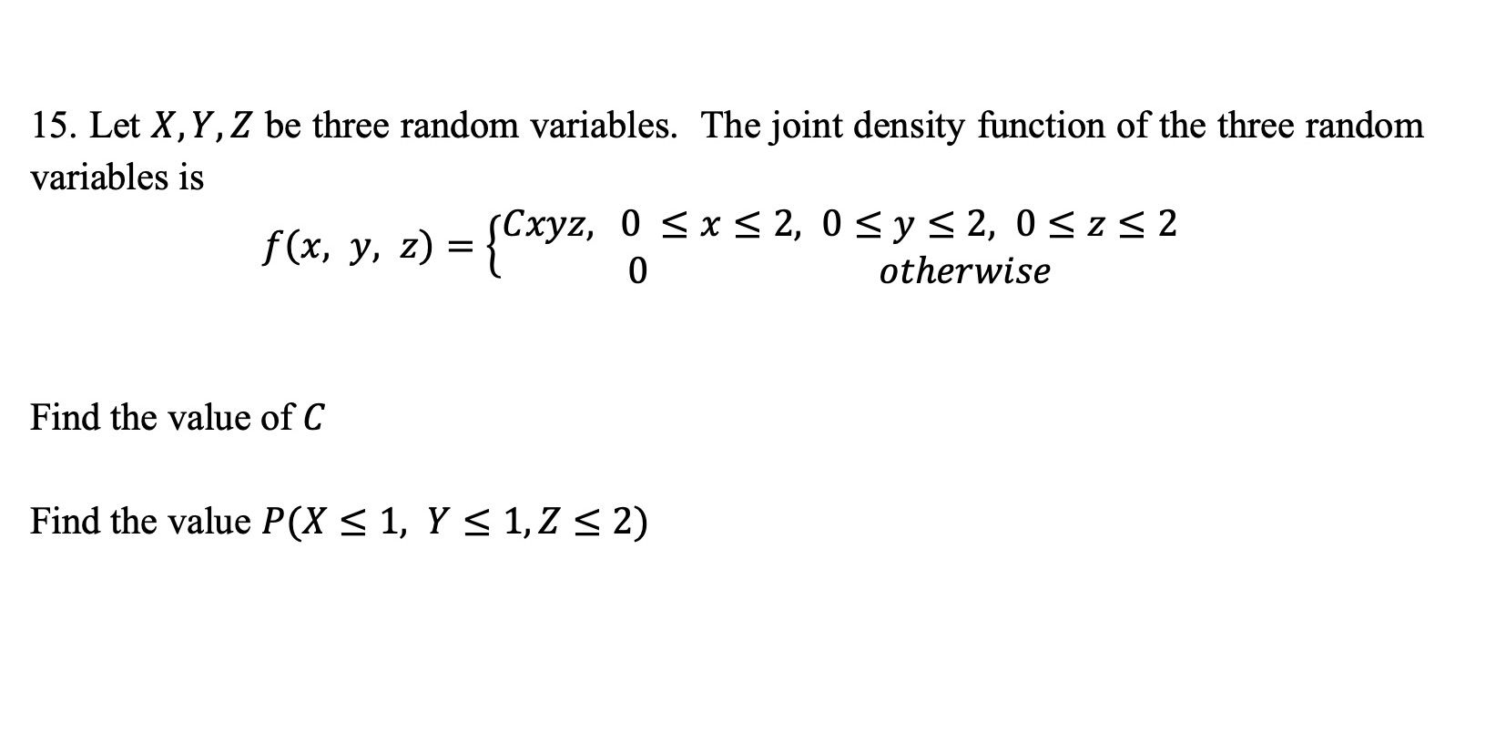 Solved 15 Let X Y Z Be Three Random Variables The Joint