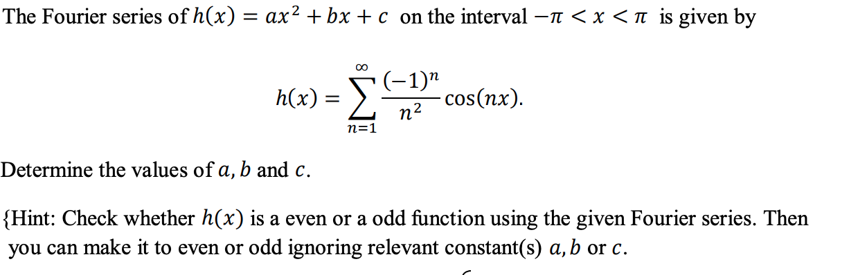 Solved The Fourier Series Of H X Ax2 Bx C On The I Chegg Com