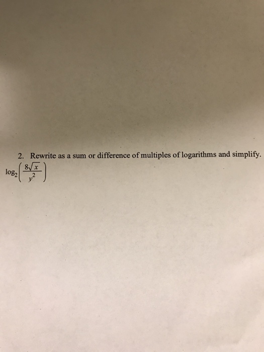 properties of logarithms examples rewriting logarithms