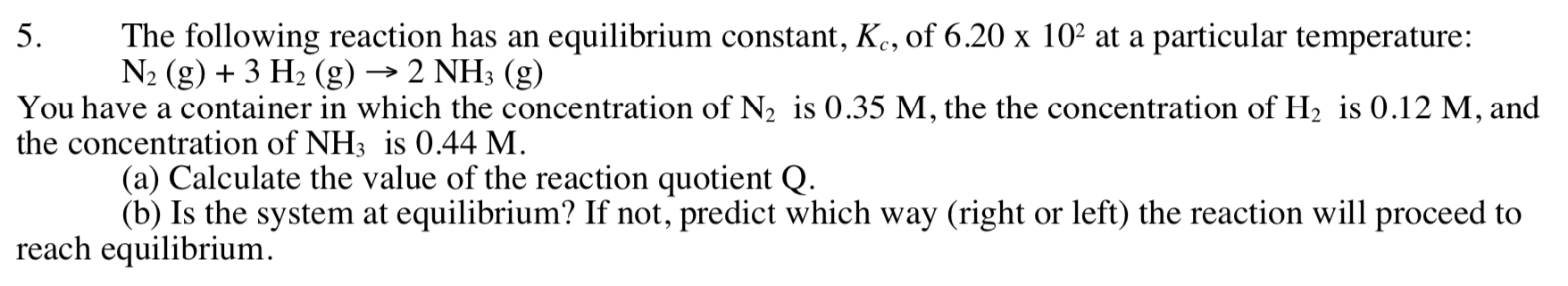 Solved 5. The following reaction has an equilibrium | Chegg.com