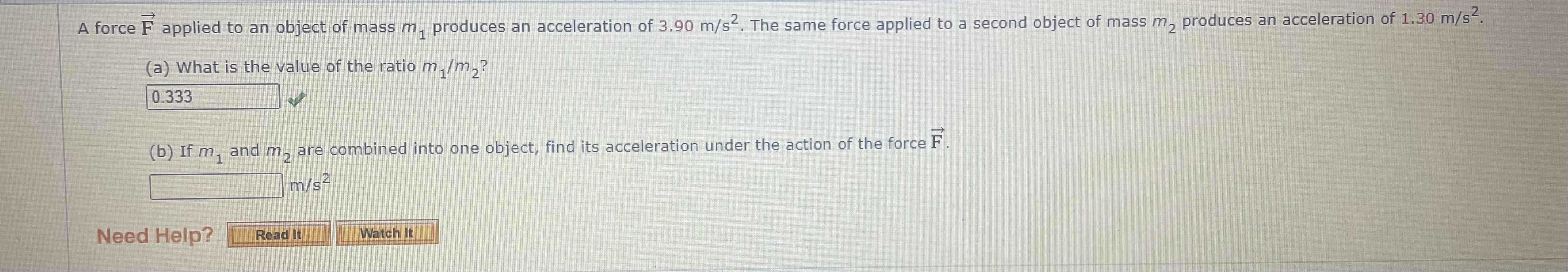 Solved A force F applied to an object of mass m, produces an | Chegg.com