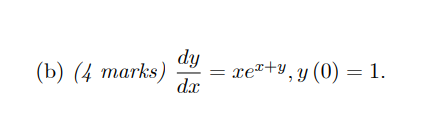 Solved \\( \\frac{d y}{d x}=x e^{x+y}, y(0)=1 \\) | Chegg.com