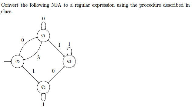 Solved Convert the following NFA to a regular expression | Chegg.com
