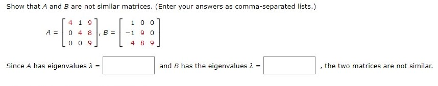 Solved Show that A and B are not similar matrices. 1 3 -1 -5 | Chegg.com