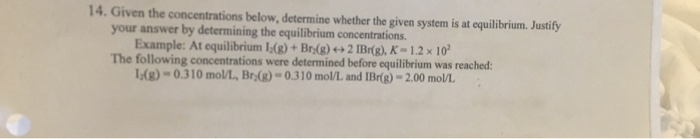 Solved 14 Given The Concentrations Below Determine Whether Chegg Solved 14 Given The Concentrations Below Determine Whether Chegg
