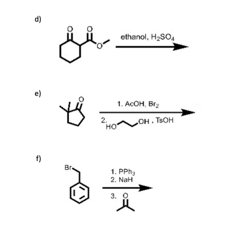 Solved d) ethanol, H2SO4 سلل e) 1. AcOH, Br2 ti 2. HO OH. | Chegg.com