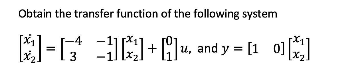 Solved Obtain the transfer function of the following system | Chegg.com