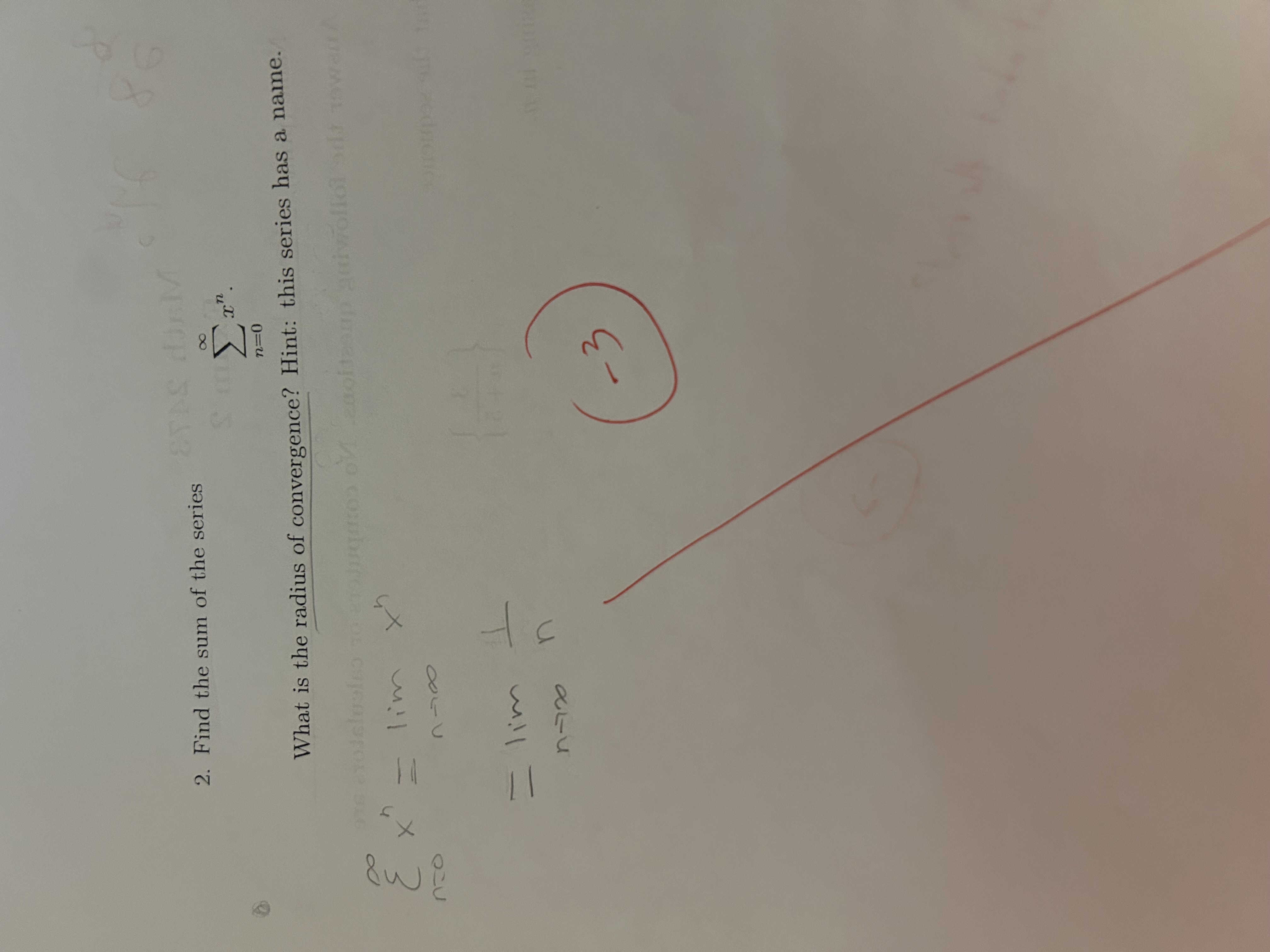 Solved 2. Find the sum of the series ∑n=0∞xn What is the | Chegg.com