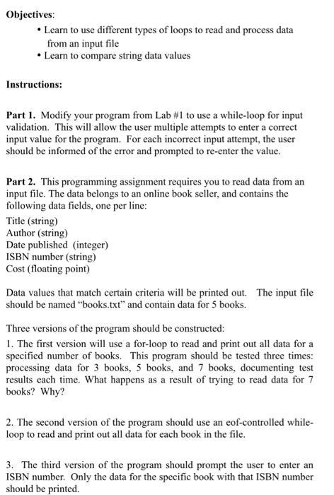 Objectives Learn to use different types of loops to | Chegg.com