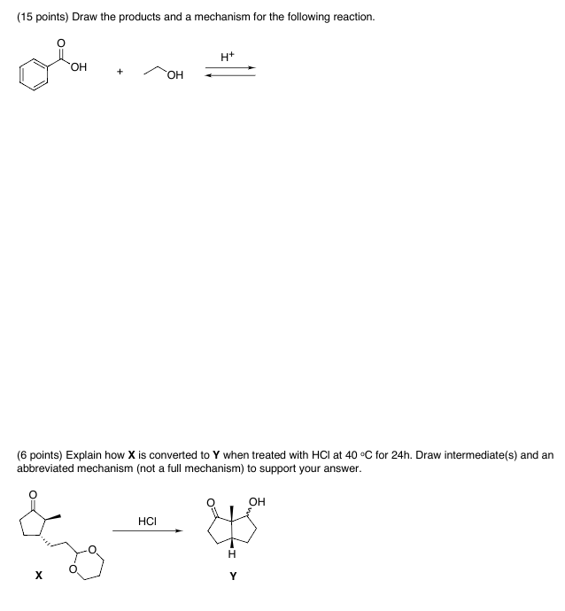 Solved (15 points) Draw the products and a mechanism for the | Chegg.com