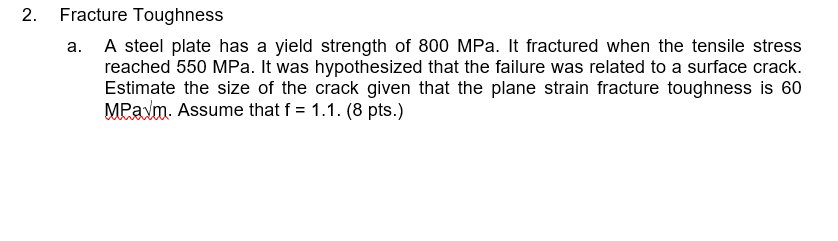 Solved 2. Fracture Toughness a. A steel plate has a yield | Chegg.com