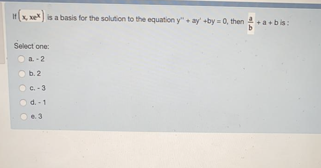 Xex Math Solved If ( x, xex is a basis for the solution to the | Chegg.com
