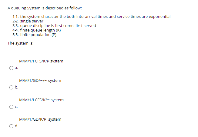 Solved A queuing System is described as follow: 1-1. the | Chegg.com