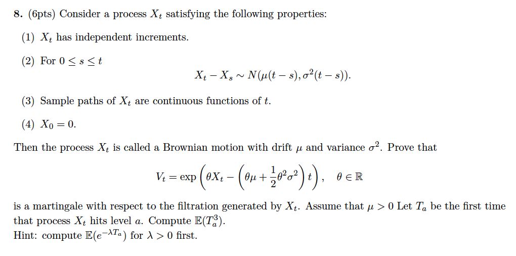 8. (6pts) Consider a process Xt satisfying the | Chegg.com