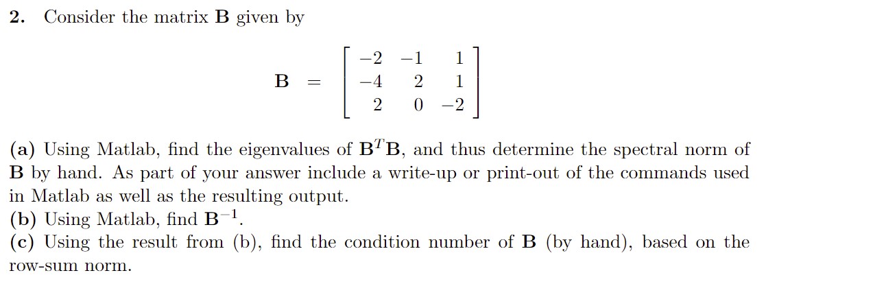 Solved Consider The Matrix B ﻿given ByB=[-2-11-42120-2](a) | Chegg.com