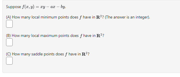 Solved Suppose F X Y Xy−ax−by A How Many Local Minimum