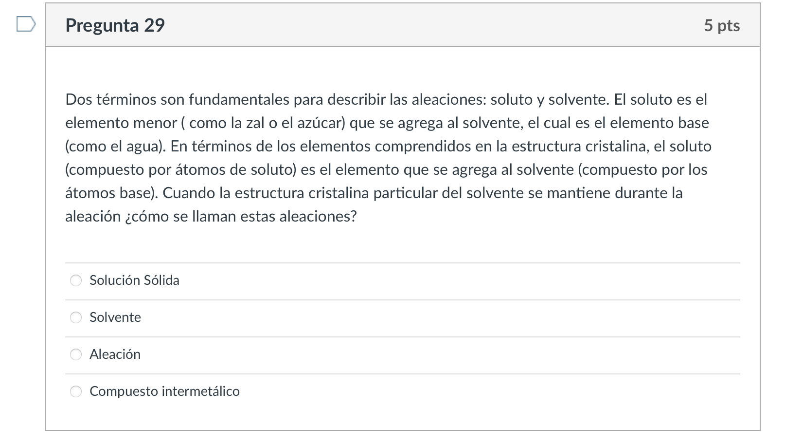 Dos términos son fundamentales para describir las aleaciones: soluto y solvente. El soluto es el elemento menor ( como la zal