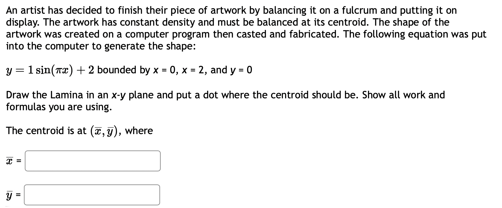 Solved An artist has decided to finish their piece of | Chegg.com