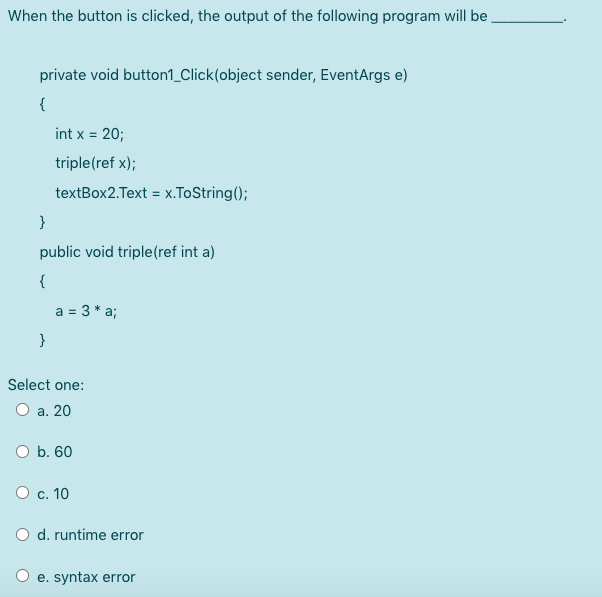 Solved When the button is clicked, the output of the | Chegg.com