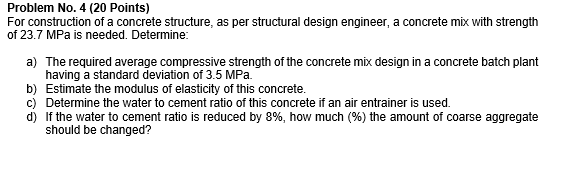 Solved Problem No. 4 (20 Points) For construction of a | Chegg.com