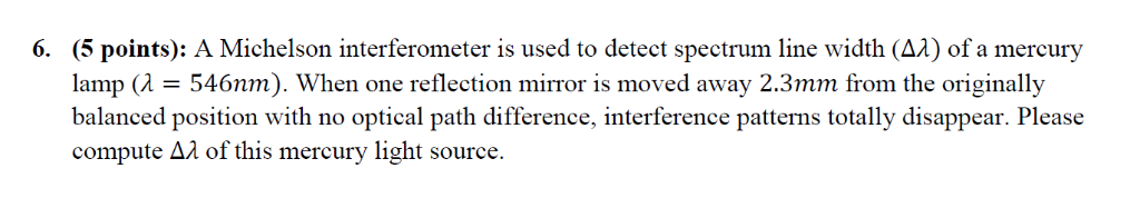Solved (5 points): A Michelson interferometer is used to | Chegg.com