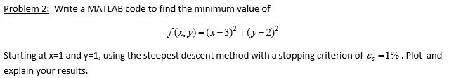Solved Problem 2: Write a MATLAB code to find the minimum | Chegg.com