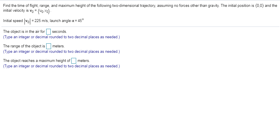 Solved Find the time of flight, range, and maximum height of | Chegg.com