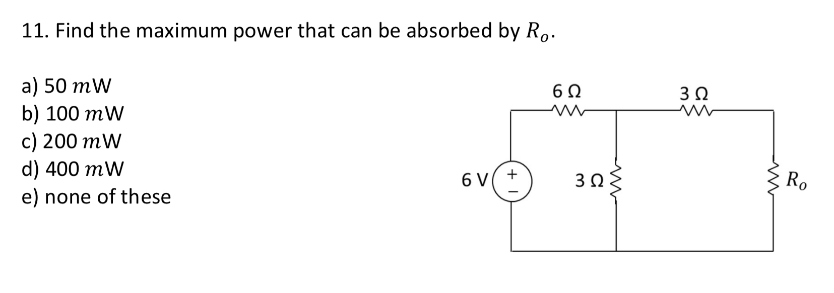 Solved 11. Find The Maximum Power That Can Be Absorbed By | Chegg.com