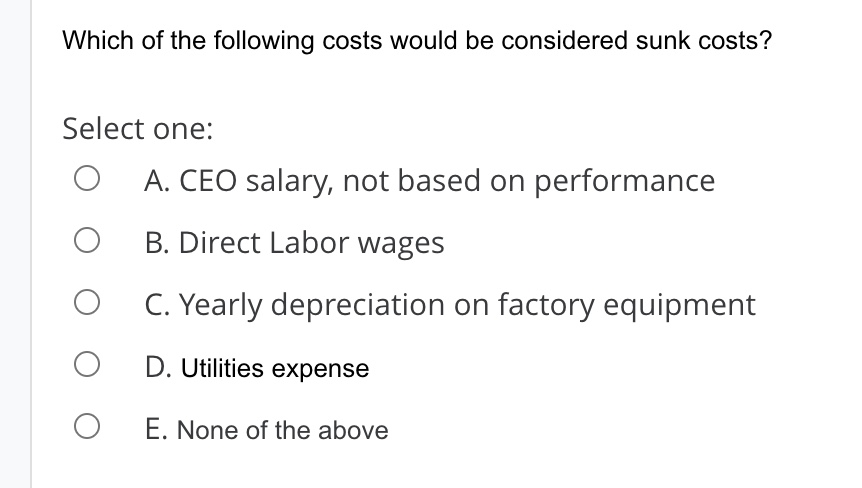 solved-which-of-the-following-costs-would-be-considered-sunk-chegg