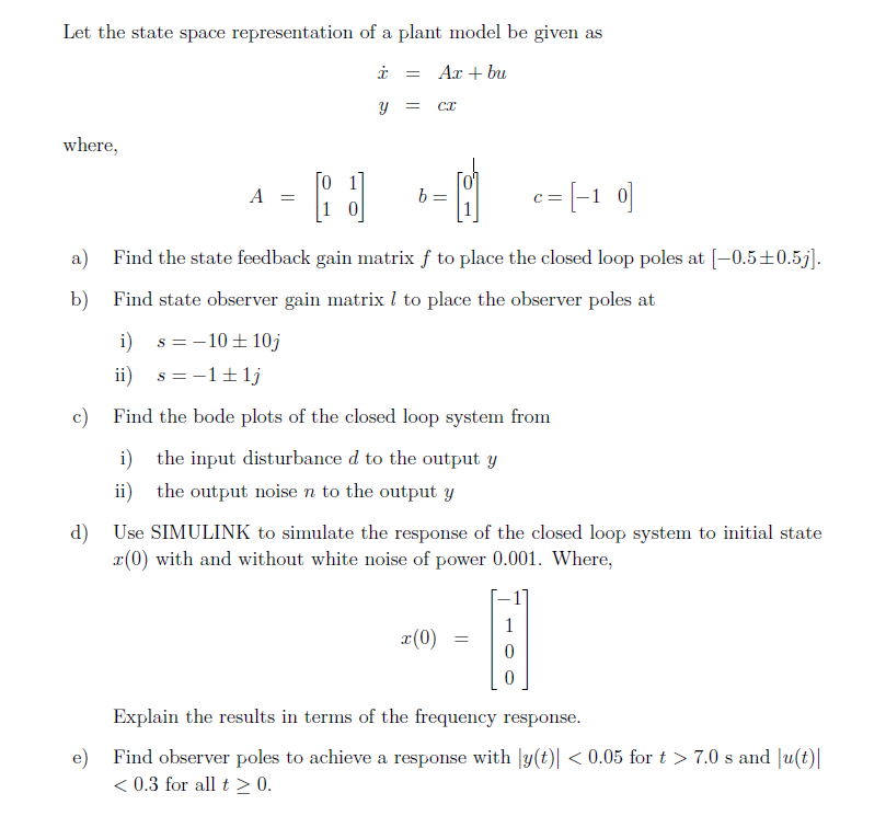 Solved Let the state space representation of a plant model | Chegg.com