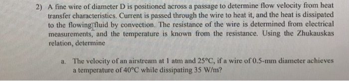 Solved 2) A fine wire of diameter D is positioned across a | Chegg.com