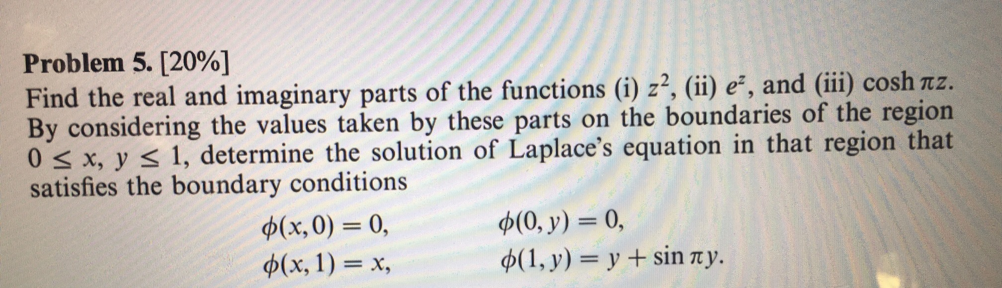 Problem 5. [20%] Find the real and imaginary parts of | Chegg.com