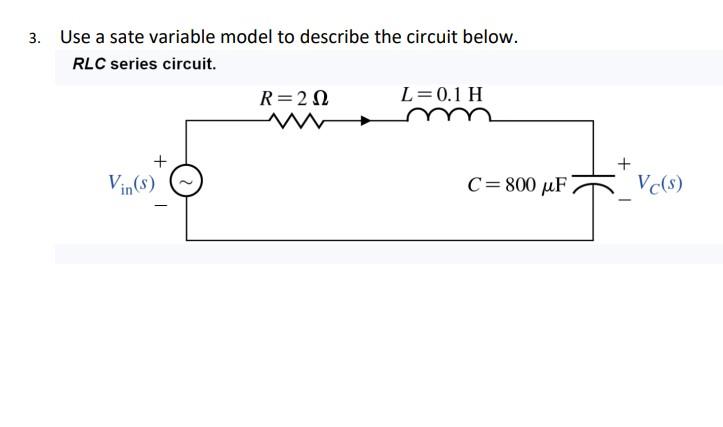 Solved 3. Use a sate variable model to describe the circuit | Chegg.com