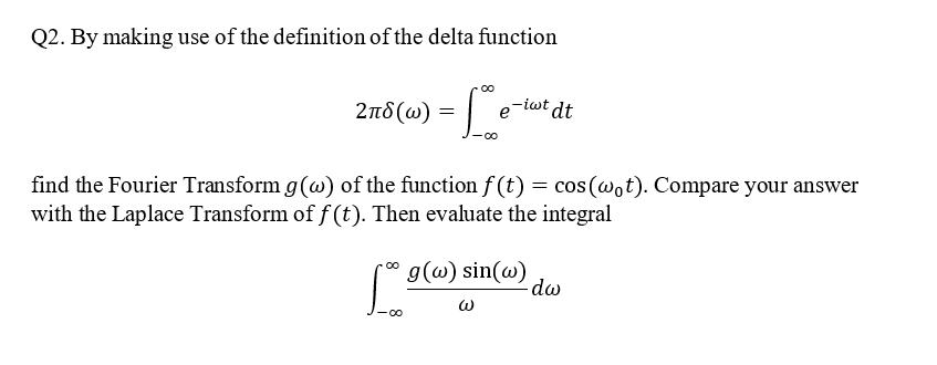 Solved Q2. By making use of the definition of the delta | Chegg.com