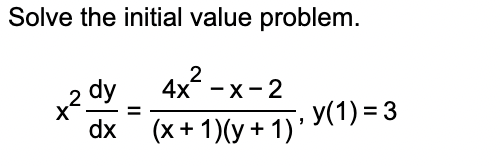 Solved Solve the initial value problem. x24 dy dx 2 4x - X-2 | Chegg.com