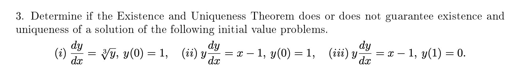 Solved 3. Determine If The Existence And Uniqueness Theorem | Chegg.com