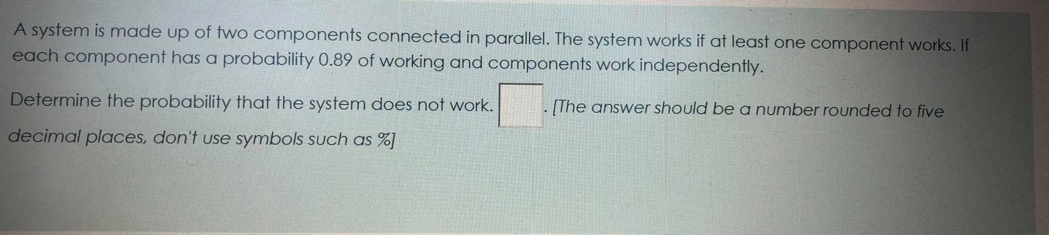 Solved A system is made up of two components connected in | Chegg.com